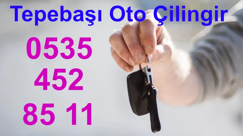 tepebaşı oto çilingir